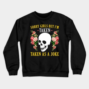 Taken as a joke Vintage Floral Crewneck Sweatshirt